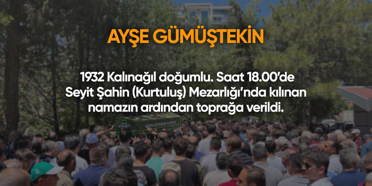 Konya'da bugün vefat edenler | 22 Ağustos 2026 2
